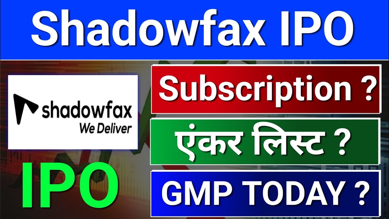 Shadowfax ipo review, subscription. GMP today, एंकर लिस्ट? shadowfax technologies ipo, 