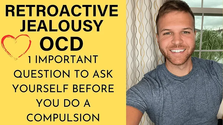 Retroactive Jealousy OCD | Ask Yourself This Question BEFORE You Do A COMPULSION