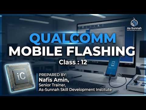 Qualcomm Flash Tool | Class-12 | Mobile Software Course