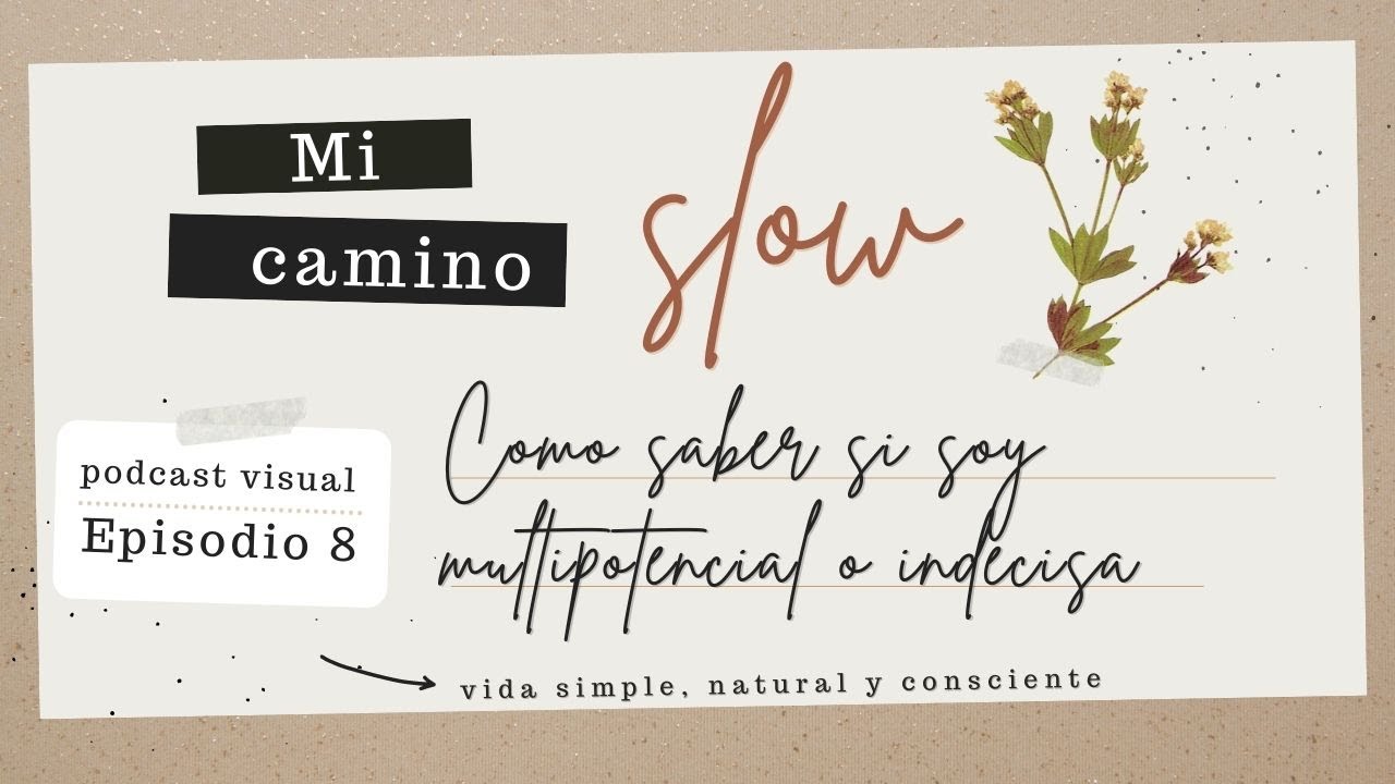 Diferencia entre una persona multipotencial y una indecisa - EP 08