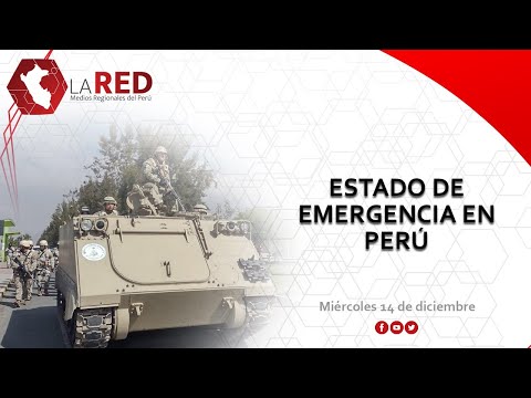 Estado de Emergencia en Perú  | Red de Medios Regionales del Perú