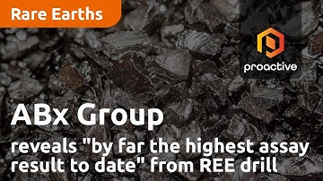 ABx Group reveals "by far the highest assay result to date" from REE drill program