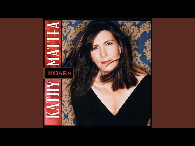 Kathy Mattea - They Are The Roses