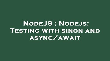 NodeJS : Nodejs: Testing with sinon and async/await