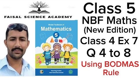 Class 5 Unit 4 Ex 7 Q # 4 to 8 BODMAS Rule NBF Maths New Edition @faisal science academy