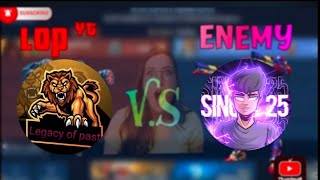 legacy of past vs single 25. can I defeat single 25 🤔?!!!! super coustom/hardest battle played by me