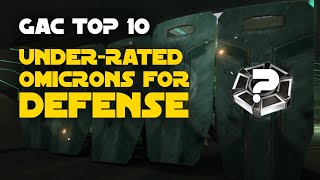 Top 10 Under-rated Defense GAC Omicrons | SWGOH Grand Arena