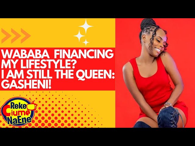 GASHENI On Wababaz Funding Her LifeStyle| Why She Is Still The Queen| Impact of DJ Fatxo Association class=