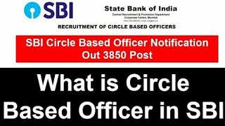 SBI Circle Based Officer Recruitment 2020 Out – 3850 CBO Vacancies Notification