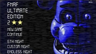 FNAF ULTIMATE EDITION 2 MOBILE GAMEPLAY ( NIGHTS 1-7,NO DEATHS,8/20MODE COMPLETE &EXTRAS