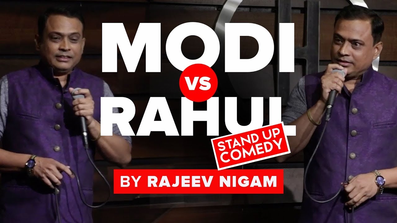 Modi Vs Rahul  A Stand Up Comedy By Rajeev Nigam