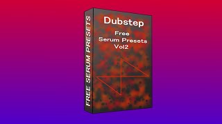 【Free Serum Presets】Dubstep 30 Serum Presets Pack Vol2 (Free Download)