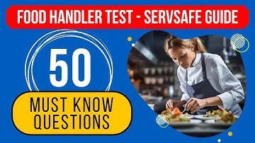Food Handler Practice Test 2024 - ServSafe Study Guide (50 Must Know Questions)