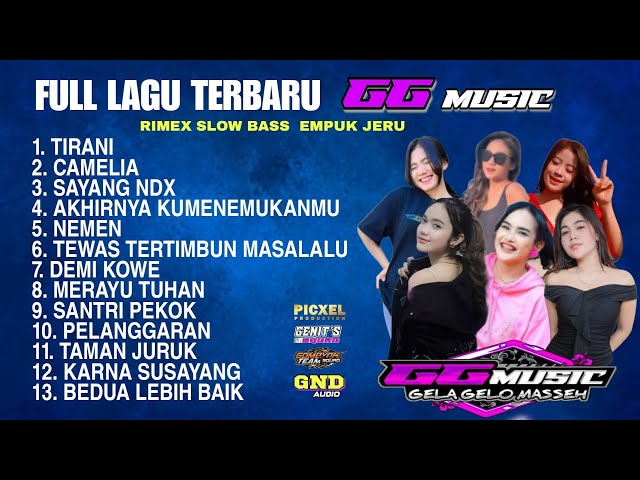 FULL ALBUM TERBARU GG MUSIC_DJ REMIX SLOW BASS_TIRANI_EOE #ggmusic #picxel #picxelproduction class=