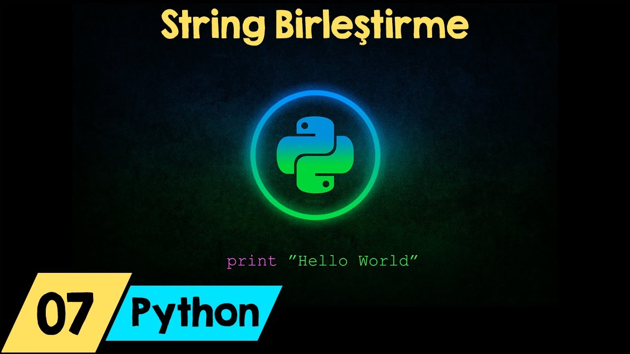 Python Dersleri 7 - String Birleştirme - YouTube