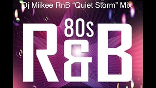 Old School 80s RnB Quiet Storm Mix Pt38 Dj Miikee