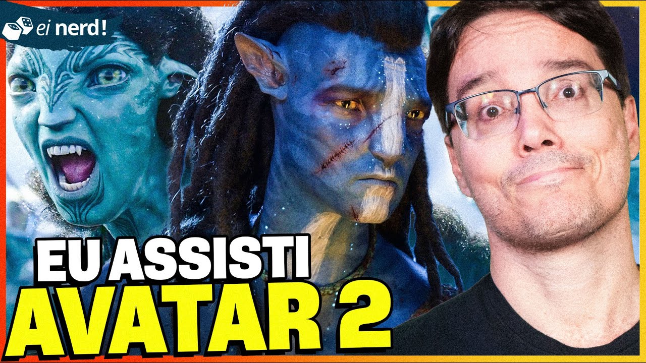 ASSISTI AVATAR O CAMINHO DA ÁGUA – O QUE EU ACHEI [Sem SPOILERS] 