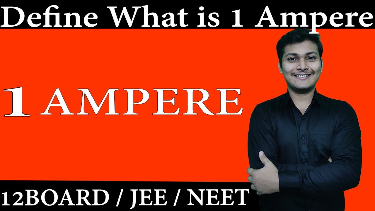 Define What Is 1 Ampere Class 12 Board Examination Full Chapter Jee define-what-is-1-ampere-class-12-board-examination-full-chapter-jee