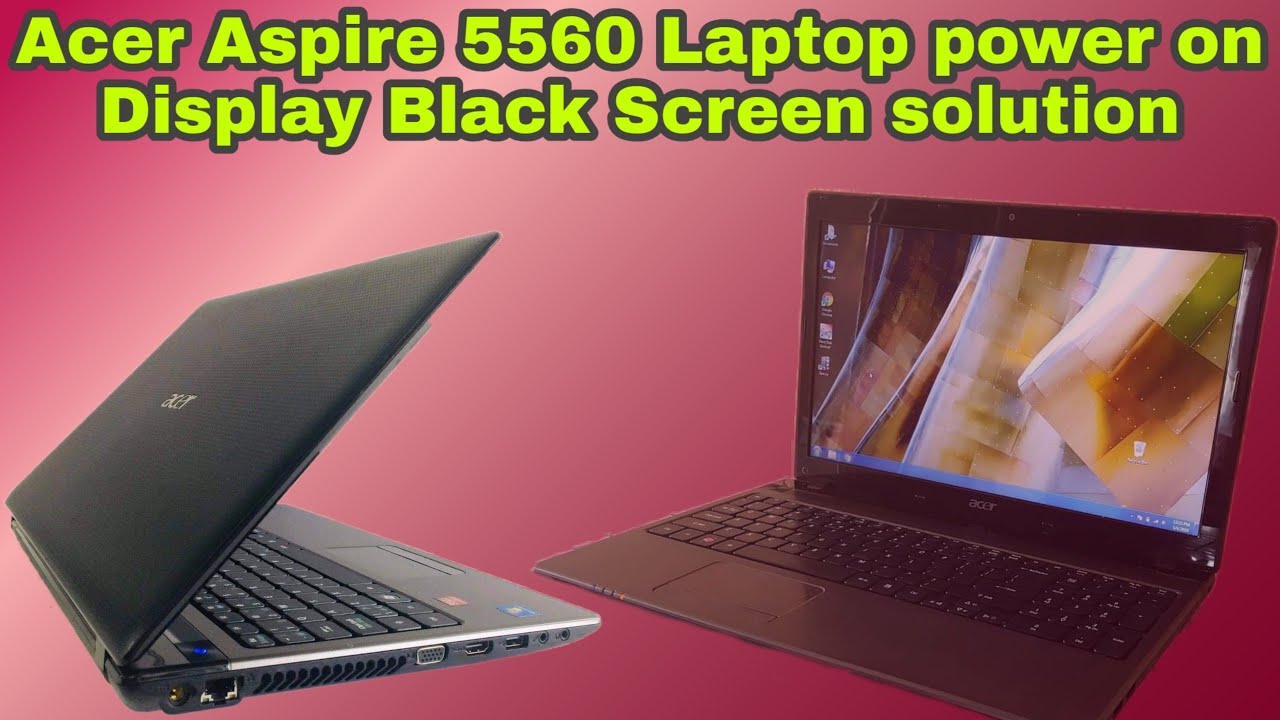 Acer Aspire Laptop Black Screen motherboard repairing YouTube