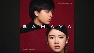 Arsy Widianto , Tiara Andini - BAHAYA (official music audio)