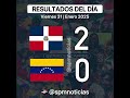 FINAL ✅Dominicana 2 ❌Venezuela 0 (31-01-2025)