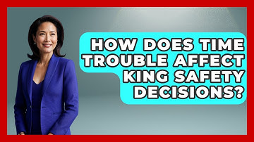 How Does Time Trouble Affect King Safety Decisions? - The Chess Codex