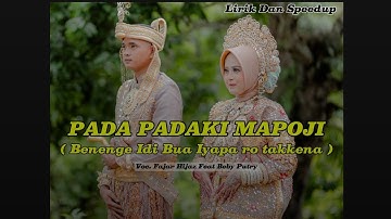 PADA PADAKI MAPPOJI | Voc. Fajar Hijaz Feat Beby Putry | VIRAL DI TIKTOK | LAGU BUGIS SPEEDUP