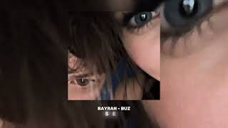 BAYRAN - BUZ ( Speed Up ) Resimi