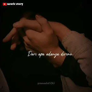 STORY WA LAGU ROMANTIS BIKIN BAPER | STATUS WA 30 DETIK TERBARU 2021