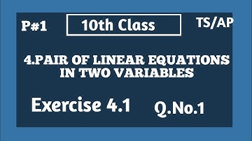 10th Class | Maths | PAIR OF LINEAR EQUATIONS IN TWO VARIABLES | Exercise 4.1 | Q.No.1