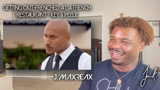 Getting Out-Frenched at a French Restaurant - Key & Peele | REACTION