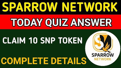 Sparrow Network|Sparrow Network today quiz answer|How To Claim SNP Token