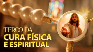 TERÇO DA CURA FÍSICA E ESPIRITUAL