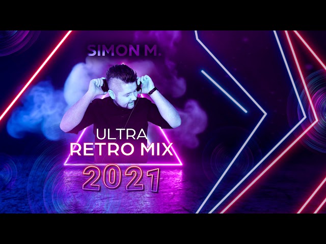 ULTRA RETRO MIX 2021 - SIMON M. - STARE HITY - RETRO SET class=