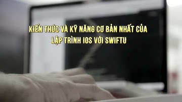 Khóa học Lập trình iOS với SwiftUI