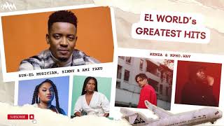 Best of El World Music | Sun-El Musician, Simmy, Kenza | Vol.1