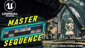 Cinematic With Master Sequence | Unreal Engine Tutorial In Hindi
