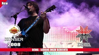 DEWA - SEDANG INGIN BERCINTA (LIVE KONSER SLAWI 2008) chords