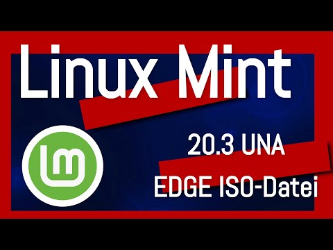 Linux Mint 20.3 Una  - Die neue EDGE ISO-Datei
