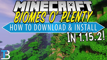 How To Download & Install Biomes O’ Plenty in Minecraft 1.15.2