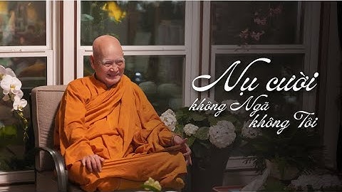 Nụ Cười Không Ngã, Không Tôi! | Ngẫu tác tại Thuận Như | Minh Đức Triều Tâm Ảnh |  Mùa Vesak 2569