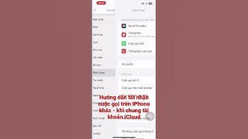 Hướng dẫn tắt bật nhận cuộc gọi trên iPhone khác - khi chung tài khoản iCloud