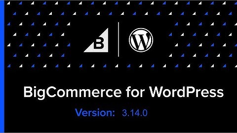 BigCommerce for WordPress v3.14