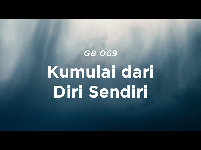 GB 69 Kumulai dari Diri Sendiri class=