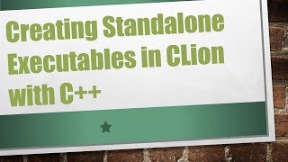 Creating Standalone Executables in CLion with C++