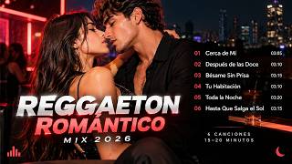 REGGAETON ROMÁNTICO 2026 ❤️‍🔥 | Midnight Love Mix | Música Latina Para Enamorarse