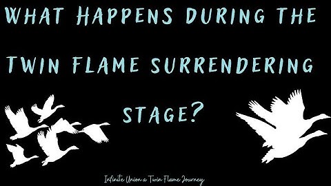 What Happens During the Twin Flame Surrendering Stage?