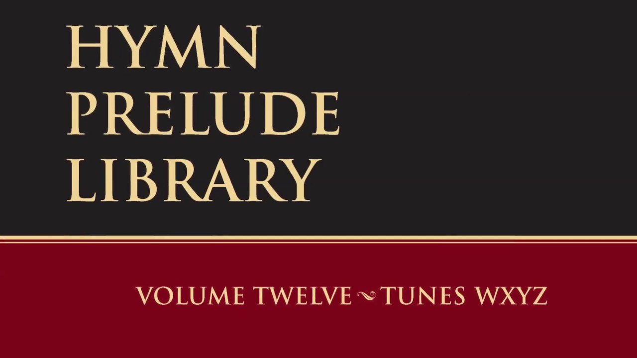 cphi Woodworth from Hymn Prelude Library, Lutheran Service Book, Vol 12 WXYZ (Organ)