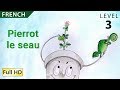 Pierrot le seau : Apprendre le Français avec sous-titres - Histoire pour enfants "BookBox.com"