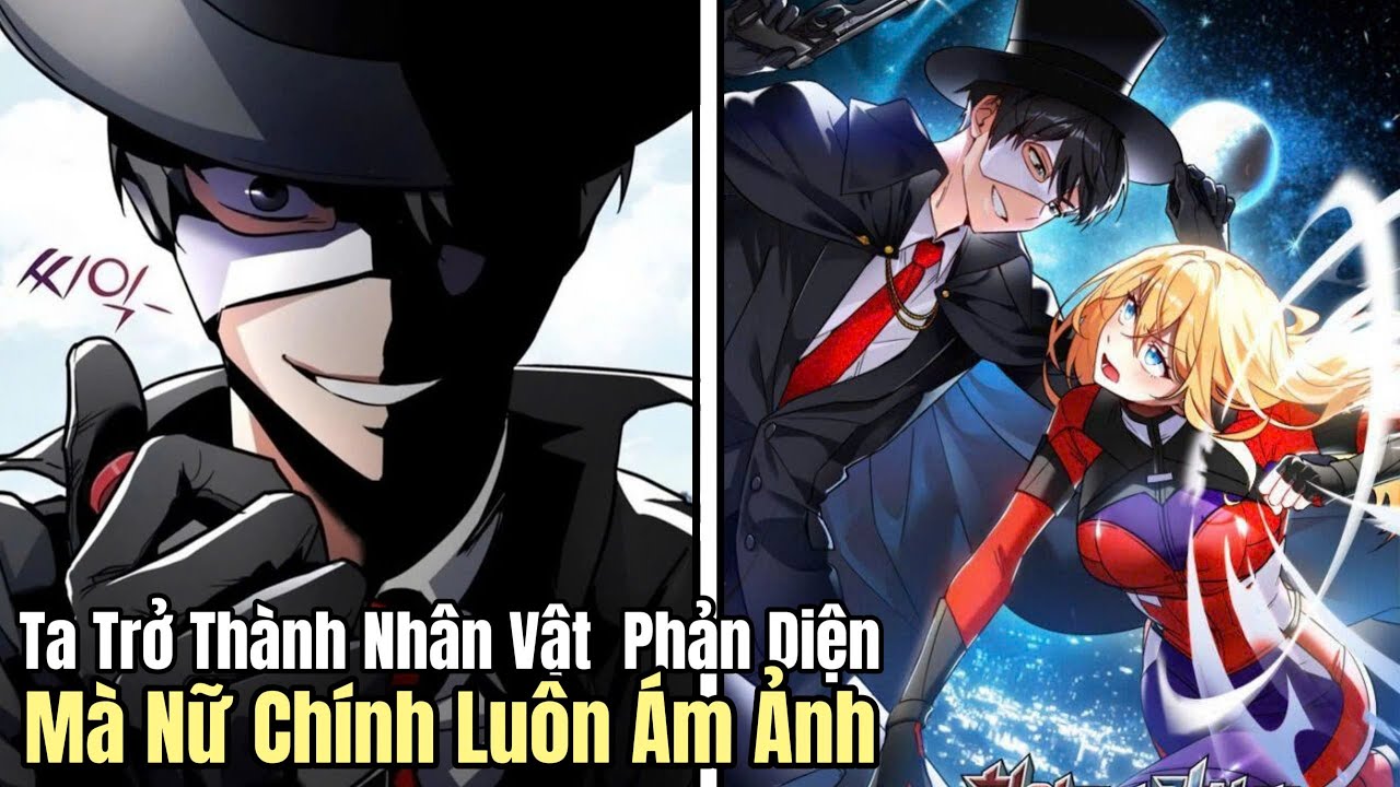 Ta Trở Thành Nhân Vật Phản Diện Mà Nữ Chính Luôn Ám Ảnh | review truyện tranh